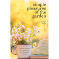 Simple Pleasures of the Garden: A Seasonal Self-Care Book for Living Well Year-Round (Simple Joys and Herbal Healing) - Paperback