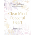 Clear Mind, Peaceful Heart: 50 Devotions for Sleeping Well in a World Full of Worry (a 50-Day Devotional) - Hardcover