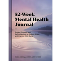 52-Week Mental Health Journal: Guided Prompts and Self-Reflection to Reduce Stress and Improve Well-Being - Paperback